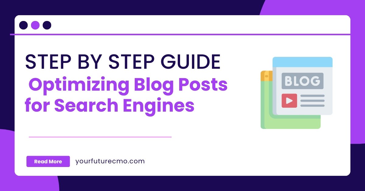 Step-by-Step Guide on Optimizing Blog Posts for Search Engines
